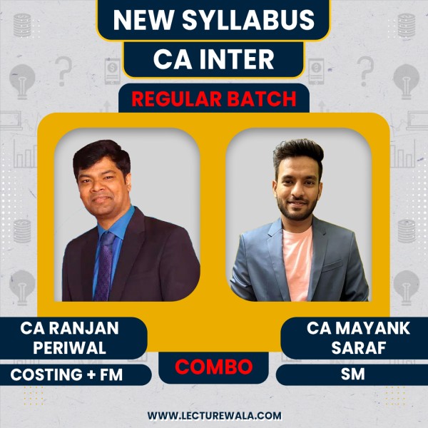 CA Inter New Syllabus Costing And FM - SM Combo Regular Course by CA Mayank Saraf &  CA Ranjan Periwal: Online Classes