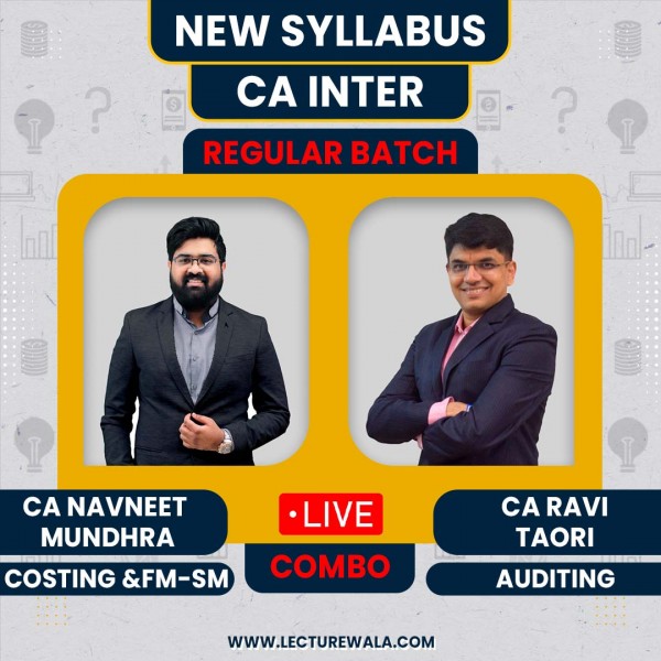 CA Navneet Mundhra FM-SM+Cost & CA Ravi Taori Audit Regular Online Classes For CA Inter: Live Classes.