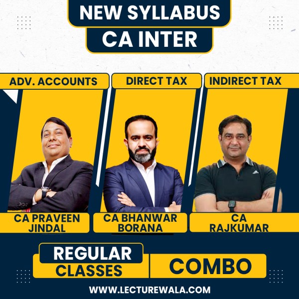 CA Inter Accounts & DT + IDT  New Syllabus Regular Course by  CA Praveen Jindal & CA Bhanwar Borana & CA Rajkumar: Online Classes