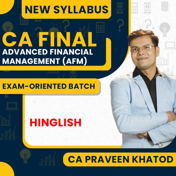 CA Praveen Khatod Advanced Financial Management Exam-Oriented Batch For CA Final : Google Drive / Pen Drive Classes