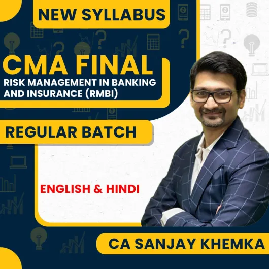 CA Sanjay Khemka Risk Management In Banking And Insurance (RMBI) Regular Online classes For CMA Final : Google Drive Classes