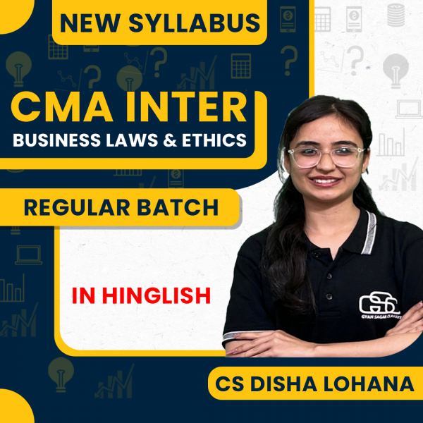 CS Disha Lohana Business Laws & Ethics Regular Classes For CMA Inter Online Classes