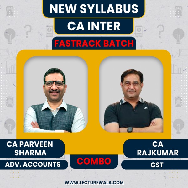 CA Parveen Sharma Adv Account And CA Rajkumar Gst Fast Track Combo For CA Inter : Online Classes