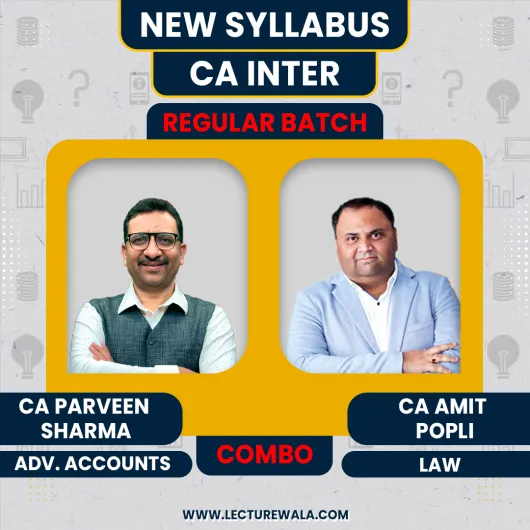 CA Inter Accounts & Law Combo Regular Course (New Scheme) By CA Amit Popli & CA Parveen Sharma : Online Live classes.