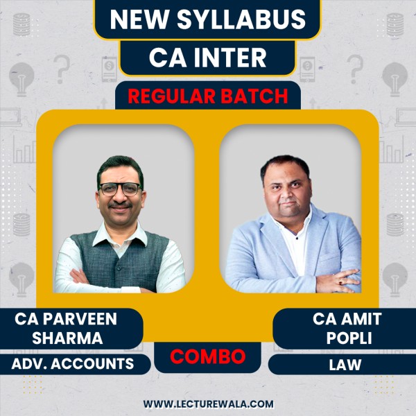 CA Amit Popli  Law & CA Parveen Sharma ADV. ACC. Combo Regular Online Classes: Online Live classes.