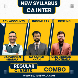 CA Parveen Sharma Adv.Accounts & CA Aarish Khan Taxation -IT & CMA Siddhant Sonthaila Costing Combo Regular Classes For CA Inter : Online Live classes. CA Parveen Sharma Adv.Accounts & CA Aarish Khan Taxation -IT & CMA Siddhant Sonthaila Costing Combo Regular Classes For CA Inter : Online Live classes.