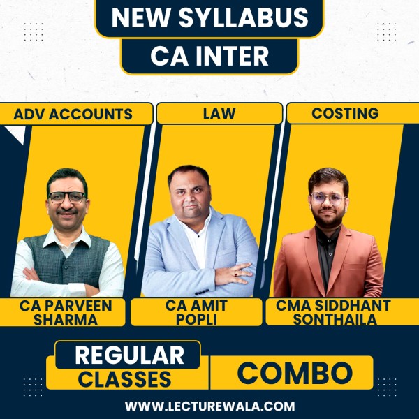 CA Inter Adv.Accounts & Law  and Costing Combo  Regular Course  (New Scheme) By CA Amit  Popli & CA Parveen Sharma & CMA Siddhant Sonthaila : Online Live classes.