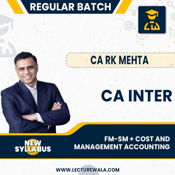 CA Inter New Syllabus Combo (Costing + FM - SM)  Regular Course By CA RK Mehta : Pen drive / Online classes.
