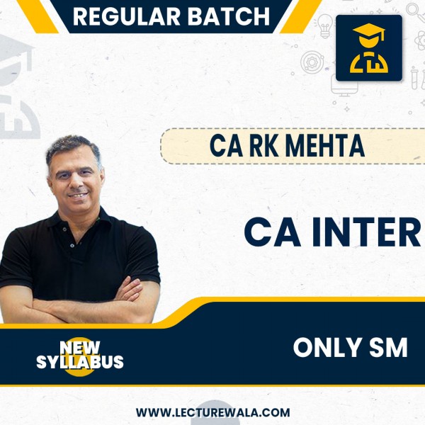CA Inter New Syllabus Only SM Regular Course By CA RK Mehta : Pen Drive / Online Classes