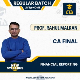 CA Final FR Face to Face / Live @ Home Regular Course By Prof. Rahul Malkan: Online / Ofline Classes