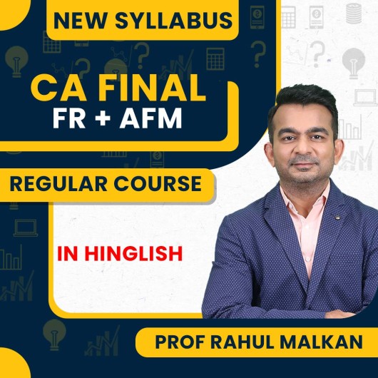 Prof. Rahul Malkan CA Final Financial Reporting & Advanced Financial Management Regular Online Combo Classes For CA Final