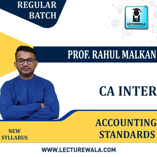 CA Inter Only Accounting Standards Full Course By Prof Rahul Malkan: Online Classes.