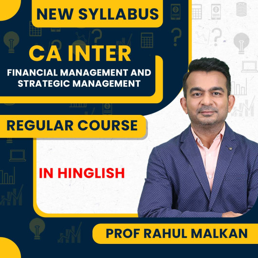 Prof Rahul Malkan Group - 2 Financial Management and Strategic Management Regular Online Classes For CA Inter