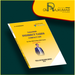 CA Inter Taxation (Indirect Taxes) Compact Book on GST By CA RajKumar : Study Material.