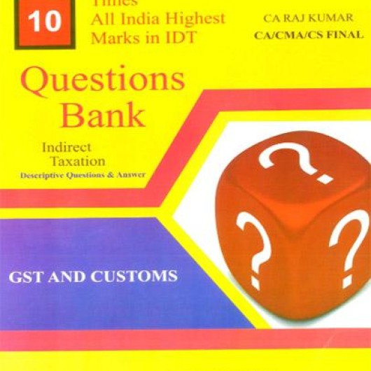 CA Final New/Old GST Customs Question Bank  By CA Rajkumar : Study Material.