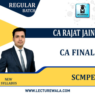 CA Final SCMPE Regular Course By CA Rajat Jain : Online Classes CA Final SCMPE Regular Course By CA Rajat Jain : Online Classes