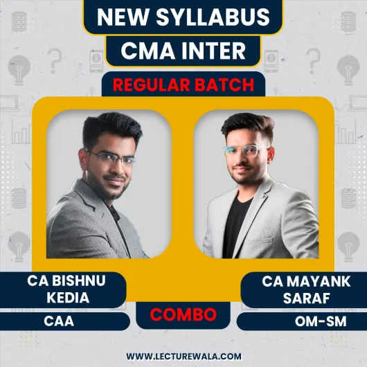 CA Mayank Saraf OM- SM & CA Bishnu Kedia Corporate A/C & Audit Combo Regular Batch For CMA Inter CA Mayank Saraf OM- SM & CA Bishnu Kedia Corporate A/C & Audit Combo Regular Batch For CMA Inter