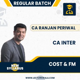 CA Inter Cost and FM New Syllabus Regular Course  by CA Ranjan Periwal : Online Classes