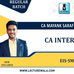 CA Inter EIS-SM Live + Recorded Regular Btach New Syllabus by CA Mayank Saraf : Pen drive / Online classes.