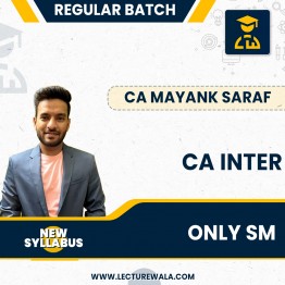 CA Inter SM Regular Btach New Syllabus by CA Mayank Saraf : Pen drive / Online classes.