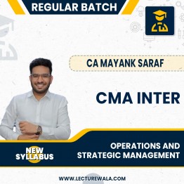 CMA Inter Operations and Strategic Management (New Syllabus 2022) Regular Course by CA Mayank Saraf : Pen drive / Online classes.