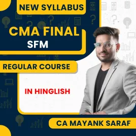 CA Mayank Saraf Strategic Financial Management Regular Online Classes For CMA Final CA Mayank Saraf Strategic Financial Management Regular Online Classes For CMA Final