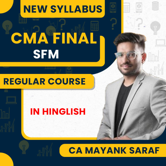 CA Mayank Saraf Strategic Financial Management Regular Online Classes For CMA Final CA Mayank Saraf Strategic Financial Management Regular Online Classes For CMA Final