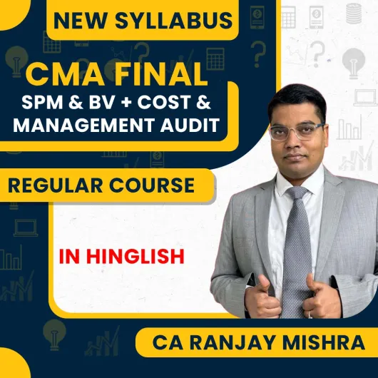 CMA Final New Syllabus (SPM & BV + Cost & Management Audit) Regular Classes By CA Ranjay Mishra : Pen Drive / Online Classes