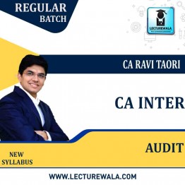 CA Inter Audit New Syllabus Batch Regular In-Depth Batch Course : Video Lecture + Study Material By CA Ravi Taori (For  Nov 2022 & May 2023 Exams 