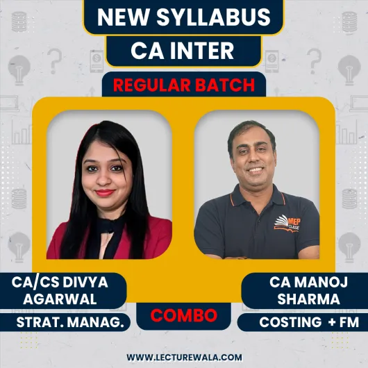 CA Manoj Sharma Costing + FM & CA CS Divya Agarwal SM Face To Face Regular Combo Course For CA Inter Online Classes