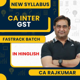 CA Rajkumar GST Fast Track Exam Oriented Classes For CA Inter : Online Classes.