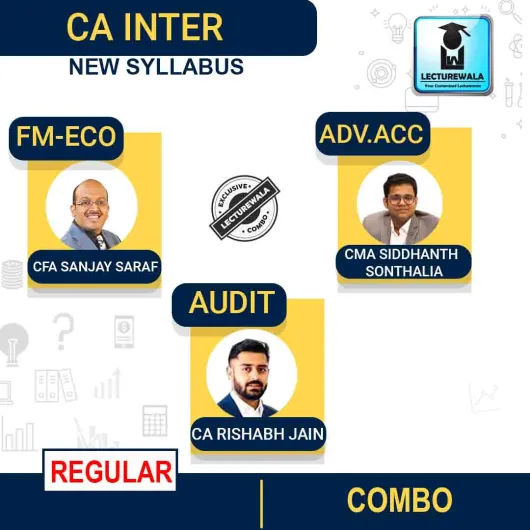 CA INTER Adv Accounts & Audit And Fm-Eco Regular Course : Video Lecture + Study Material By CFA Sanjay Saraf & Prof Om Trivedi & CMA Siddhanth Sonthalia & CA Rishabh Jain (For Nov 2022 )