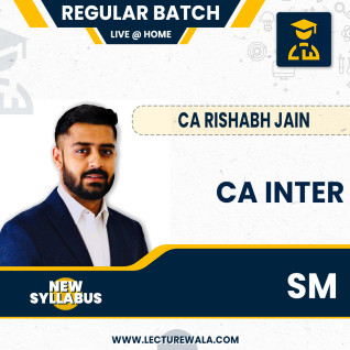 CA Inter SM New Syllabus Live Streaming Regular Course By CA Rishabh Jain: Online Classes CA Inter SM New Syllabus Live Streaming Regular Course By CA Rishabh Jain: Online Classes