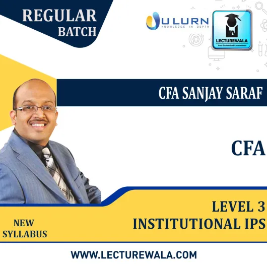 CFA level 3 Institutional IPS New Syllabus : Video Lecture + Study Material by CFA Sanjay Saraf (For May 2022 ,Aug 2022 & Nov 2022)