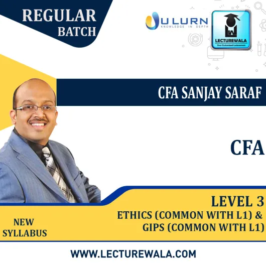 CFA LEVEL 3 ETHICS (COMMON WITH L1) & GIPS (COMMON WITH L1) New Syllabus : Video Lecture + Study Material by CFA Sanjay Saraf (For May 2022 ,Aug 2022 & Nov 2022)