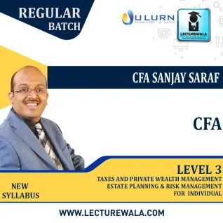 CFA level 3 TAXES & PRIVATE WEALTH MANAGEMENT ,ESTATE PLANNING & RISK MANAGEMENT FOR INDIVIDUAL New Syllabus : Video Lecture + Study Material by CFA Sanjay Saraf (For May 2022 ,Aug 2022 & Nov 2022) CFA level 3 TAXES & PRIVATE WEALTH MANAGEMENT ,ESTATE PLANNING & RISK MANAGEMENT FOR INDIVIDUAL New Syllabus : Video Lecture + Study Material by CFA Sanjay Saraf (For May 2022 ,Aug 2022 & Nov 2022)
