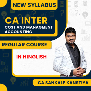 CA Inter Cost And Management Accounting Regular Batch By CA Sankalp Kanstiya : Online Classes CA Inter Cost And Management Accounting Regular Batch By CA Sankalp Kanstiya : Online Classes