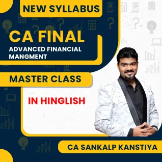 CA Sankalp Kanstiya Advanced Financial Management (AFM) Master Online Classes For CA FInal CA Sankalp Kanstiya Advanced Financial Management (AFM) Master Online Classes For CA FInal