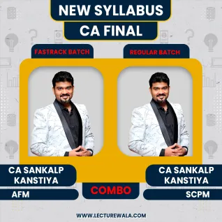 CA Final Advanced Financial Management Fastrack Batch & Set B SPOM (SCPM) Regular Batch by CA Sankalp Kanstiya :- Online classes CA Final Advanced Financial Management Fastrack Batch & Set B SPOM (SCPM) Regular Batch by CA Sankalp Kanstiya :- Online classes