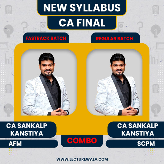 CA Final Advanced Financial Management Fastrack Batch & Set B SPOM (SCPM) Regular Batch by CA Sankalp Kanstiya : Online classes