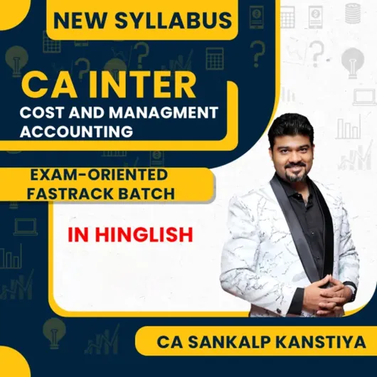 CA Inter Cost And Management Accounting Exam-Oriented Batch By CA Sankalp Kanstiya: Online Classes CA Inter Cost And Management Accounting Exam-Oriented Batch By CA Sankalp Kanstiya: Online Classes