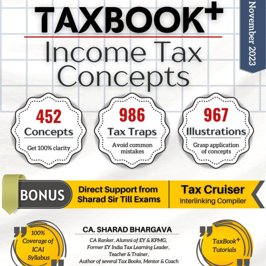 CA inter Tax Book+Income Tax Concepts : Study Material By CA Sharad bhargava (For May / Nov 2023 ) CA inter Tax Book+Income Tax Concepts : Study Material By CA Sharad bhargava (For May / Nov 2023 )