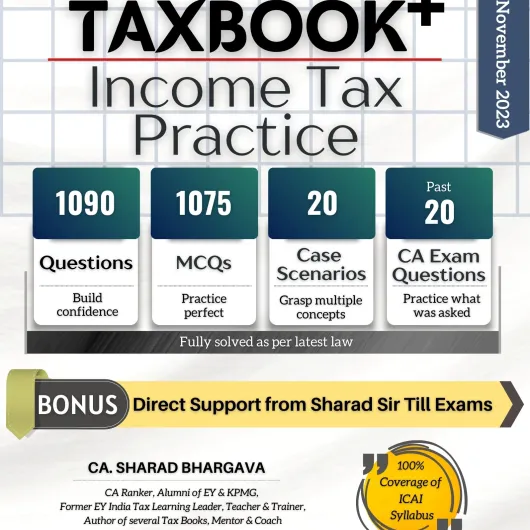 CA inter Tax Book+ Income Tax practice : Study Material By CA Sharad bhargava (For May / Nov 2023 )