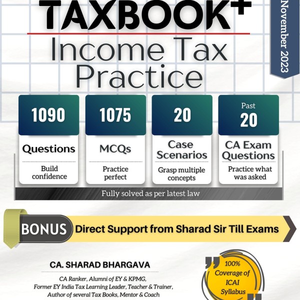 CA inter Tax Book+ Income Tax practice : Study Material  By CA Sharad bhargava  (For May / Nov 2023 )