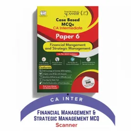 CA Inter Paper - 6 Finacial Management & Stragtic Mnagement MCQ Study Material : Hard-book CA Inter Paper - 6 Finacial Management & Stragtic Mnagement MCQ Study Material : Hard-book