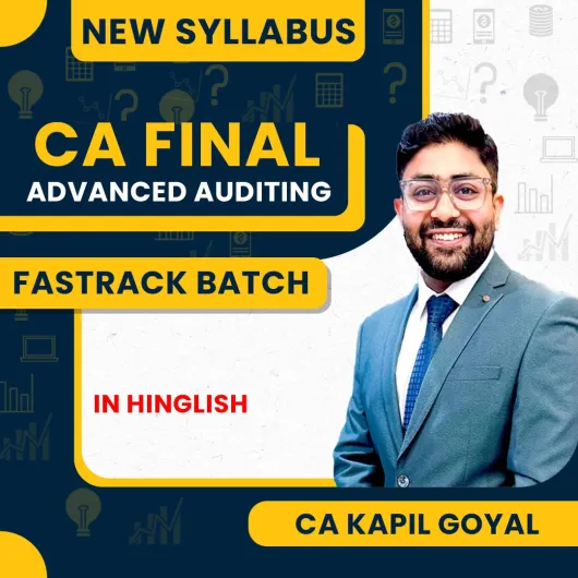 CA Kapil Goyal Advanced Auditing Fastrack Online Classes For CA Final : Online Classes.