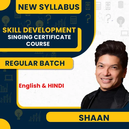 Shaan Singing Certificate Course : Skill Development Course Shaan Singing Certificate Course : Skill Development Course