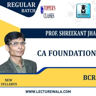 CA Foundation BCR New Syllabus Regular Course : Video Lecture + Study Material By CA Prof, Shreekant Jha (For MAY 2022) CA Foundation BCR New Syllabus Regular Course : Video Lecture + Study Material By CA Prof, Shreekant Jha (For MAY 2022)