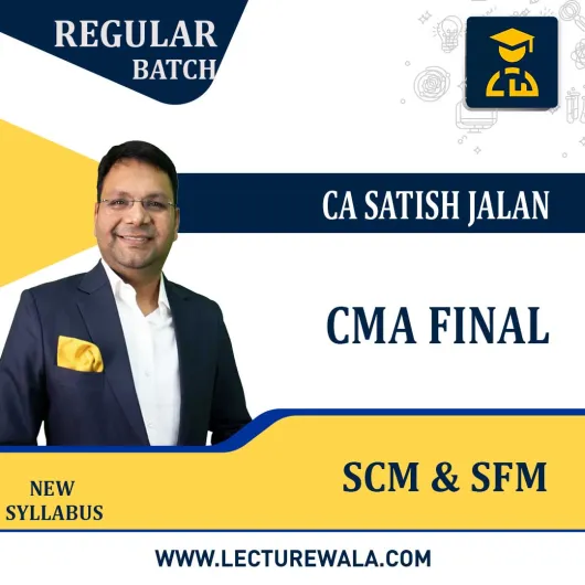 CMA Final SCM / SFM Regular Course New Syllabus By CA Satish Jalan: Pen Drive / Google Drive.