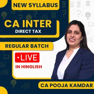 CA Pooja Kamdar Direct Taxation Regular Live Online Classes For CA Inter : Live Classes CA Pooja Kamdar Direct Taxation Regular Live Online Classes For CA Inter : Live Classes